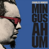 Charles Mingus-Mingus Ah Hum [Vinil Albastru De 180 De Grame Cu Piesă Bonus]