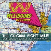 Diversi artiști-ORIGINAL EIGHT MILE: WESTBOUND ' s 40th-CD